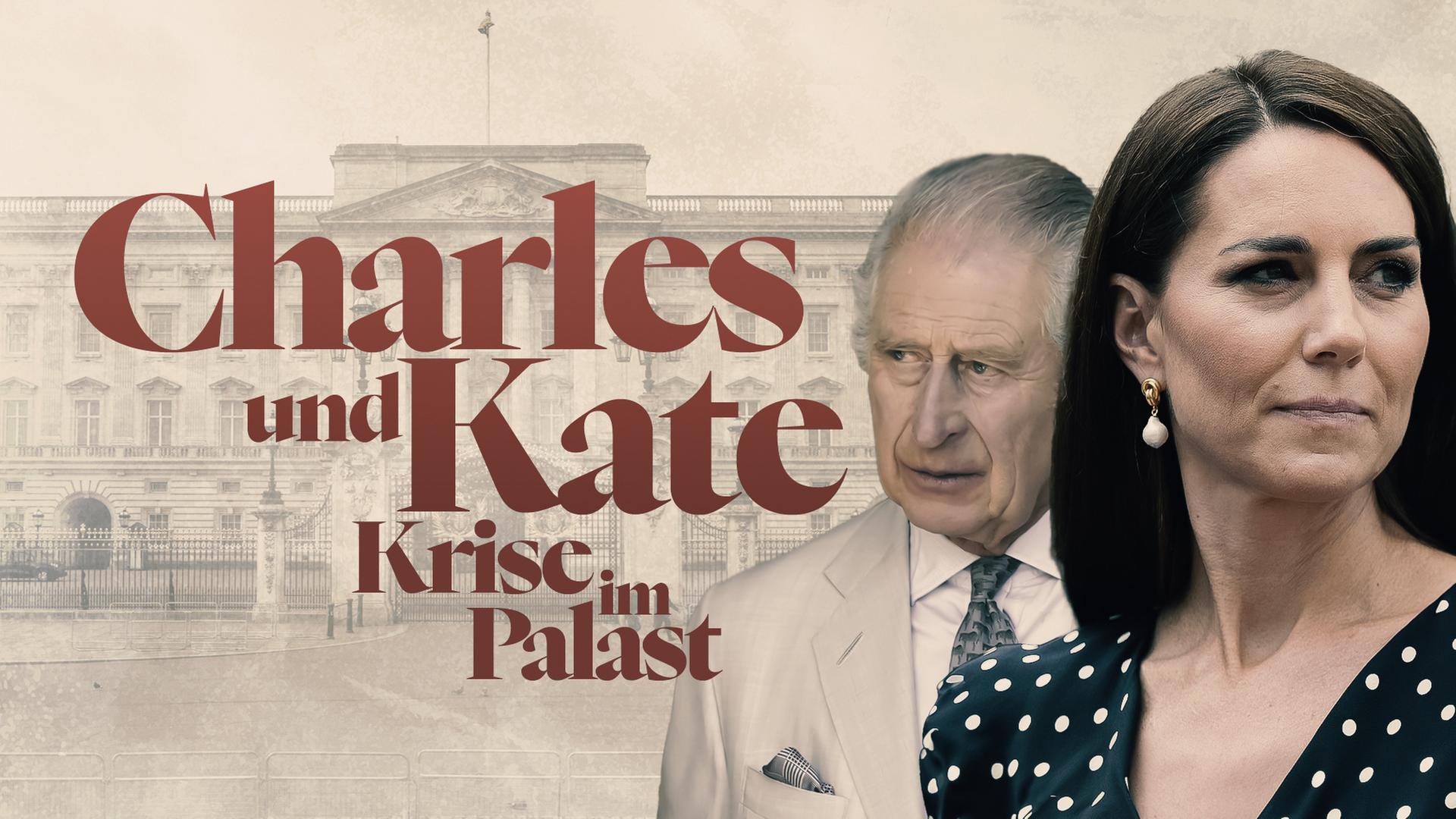Charles und Kate - Krise im Palast